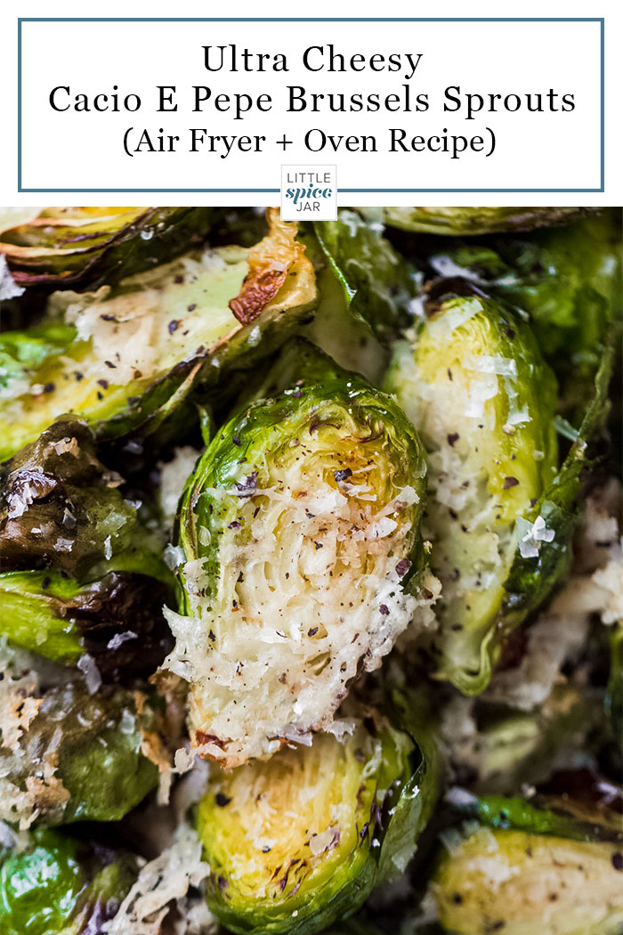 Cacio E Pepe Brussels Sprouts - made in the air fryer or the oven. These Brussels sprouts make a side dish with almost any kind of meal! #airfryerrecipes #brusselssprouts #roastedveggies #easysidedishes #cacioepepebrusselssprouts #vegetarianrecipes | Littlespicejar.com