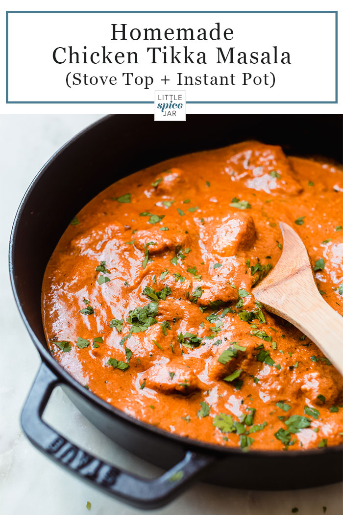 Chicken Tikka Masala - Learn how to make the most delicious homemade tikka masala! This recipe can be made in the instant pot or on the stovetop! #chickentikkamasala #instantpotchickentikkamasala #tikkamasala #indianfood #indianrecipes | Littlespicejar.com